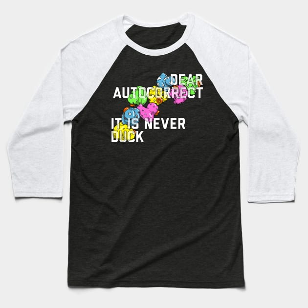 Dear Autocorrect Baseball T-Shirt by Art by Veya